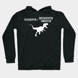 Distanceraptor/Timeraptor=Velociraptor Dinosaur Hoodie